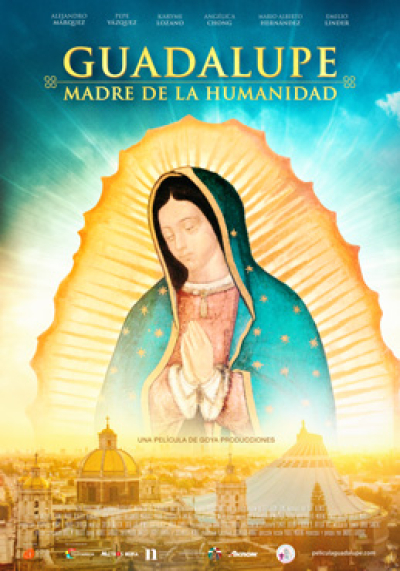 Pel&iacute;cula sobre Virgen de Guadalupe ya est&aacute; en los cines